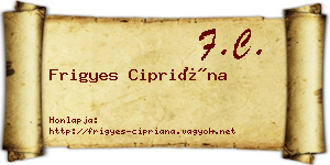 Frigyes Cipriána névjegykártya